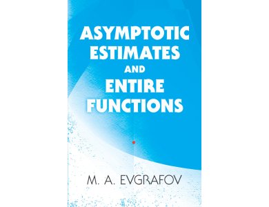 Asymptotic Estimates and Entire Functions