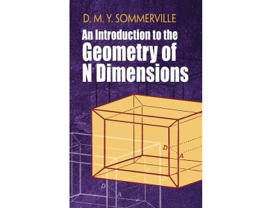 Introduction to the Geometry of N Dimensions