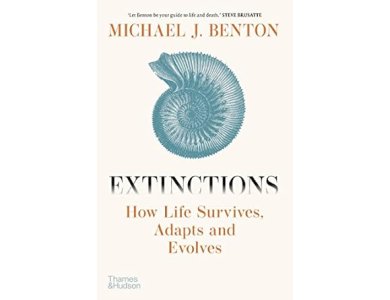 Extinctions: How Life Survives, Adapts and Evolves