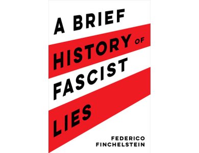 Α Brief History of Fascist Lies
