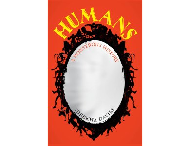 Humans: A Monstrous History