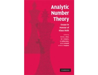 Analytic Number Theory: Essays In Honour Of Klaus Roth