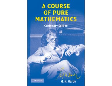 A Course of Pure Mathematics: Centenary edition