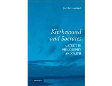 Kierkegaard and Socrates: A Study In Philosophy and Faith