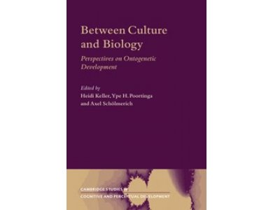 Between Culture and Biology: Perspectives On Ontogenetic Development