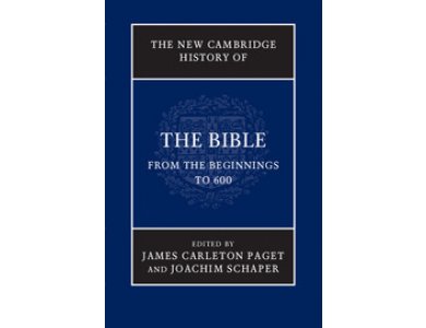 The New Cambridge History of the Bible: From the Beginnings to 600