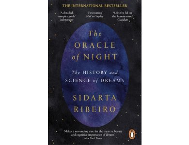 Oracle of Night: The history and science of dreams