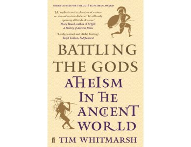 Battling the Gods: Atheism in the Ancient World
