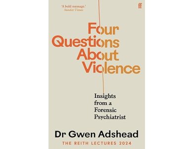 Four Questions About Violence: Insights from a Forensic Psychiatrist
