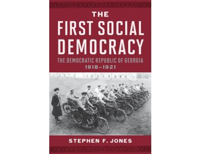 The First Social Democracy: The Democratic Republic of Georgia, 1918–1921