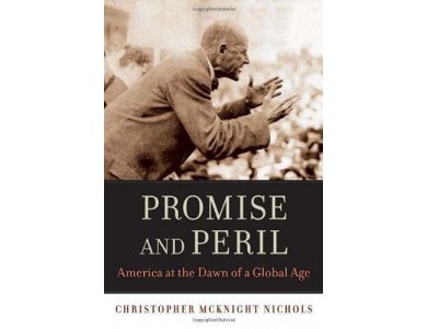 Promise and Peril : America at the Dawn of a Global Age