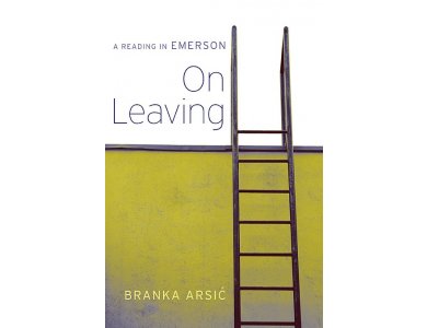 On Leaving: A Reading In Emerson