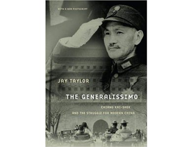 The Generalissimo: Chiang Kai-shek and the Struggle for Modern China