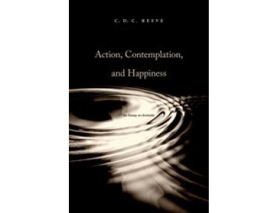 Action, Contemplation, and Happiness: An Essay On Aristotle