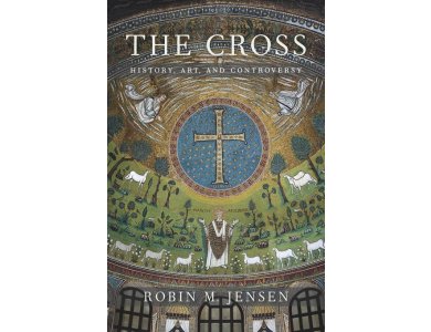 The Cross: History, Art, and Controversy