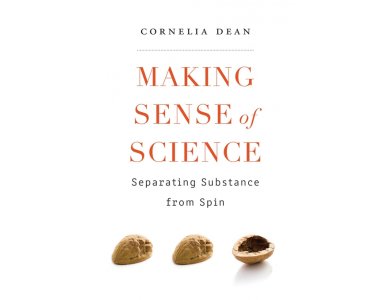 Making Sense of Science: Separating Substance from Spin