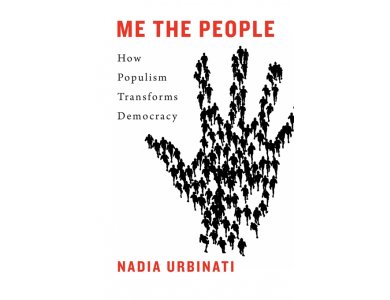 Me the People: How Populism Transforms Democracy