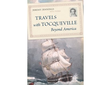 Travels with Tocqueville Beyond America