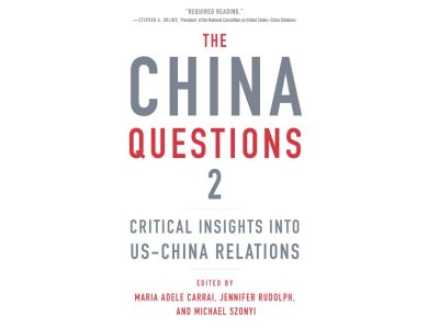 The China Questions 2: Critical Insights into US-China Relations