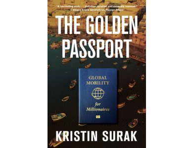 The Golden Passport: Global Mobility for Millionaires