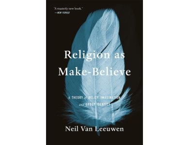 Religion as Make-Believe: A Theory of Belief, Imagination, and Group Identity