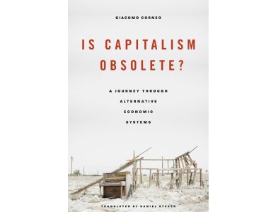 Is Capitalism Obsolete? A Journey Through Alternative Economic Systems