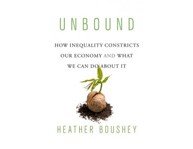Unbound: How Inequality Constricts Our Economy and What We Can Do about it