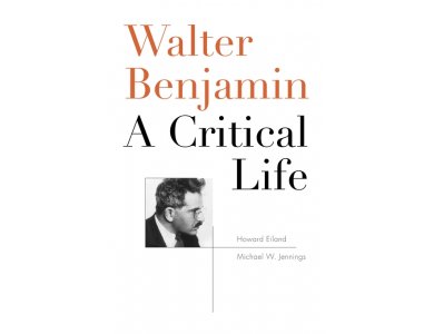 Walter Benjamin: A Critical Life