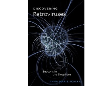 Discovering Retroviruses: Beacons in the Biosphere