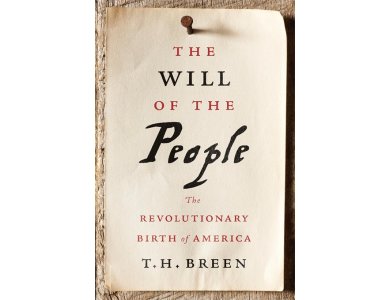 The Will of the People: The Revolutionary Birth of America