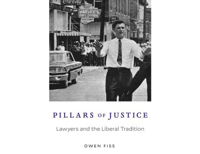 Pillars of Justice: Lawyers and the Liberal Tradition