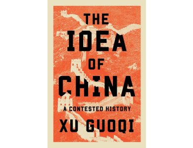 The Idea of China: A Contested History