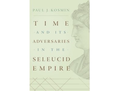 Time and its Adversaries in the Seleucid Empire