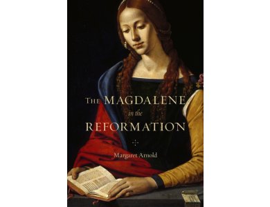 The Magdalene in the Reformation