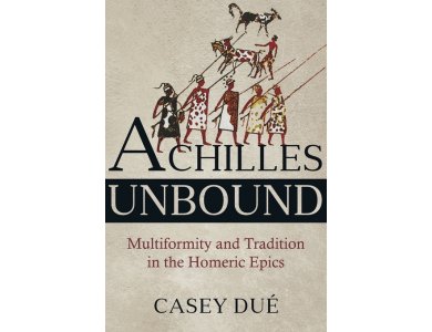Achilles Unbound: Multiformity and Tradition in the Homeric Epics