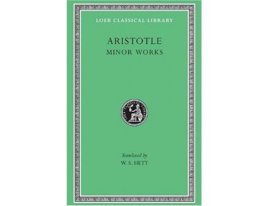 Aristotle, VOL XIV: Minor Works