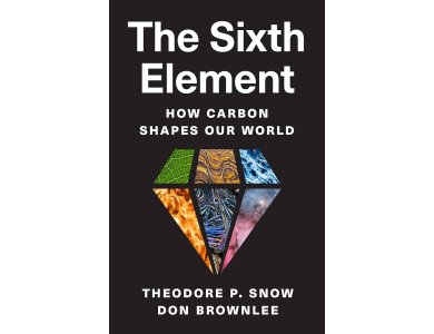 The Sixth Element: How Carbon Shapes Our World