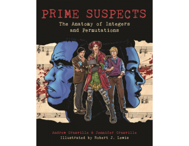 Prime Suspects: The Anatomy of Integers and Permutation