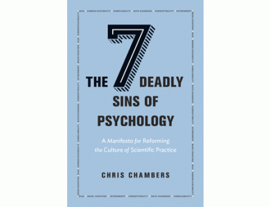 The Seven Deadly Sins of Psychology: A Manifesto for Reforming the Culture of Scientific Practice