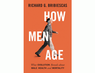 How Men Age : What Evolution Reveals about Male Health and Mortality