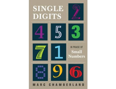 Single Digits: In Praise of Small Numbers