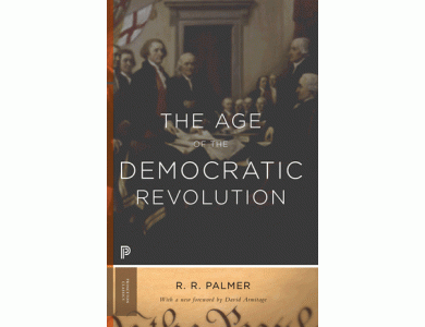 The Age of Democratic Revolution: A Political History of Europe and America 1760-1800