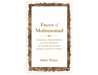 Faces of Muhammad: Western Perceptions on the Prophet of Islam from the Middle Ages to Today