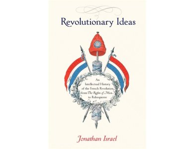 Revolutionary Ideas: An Intellectual History of the French Revolution from The Rights of Man to Robe