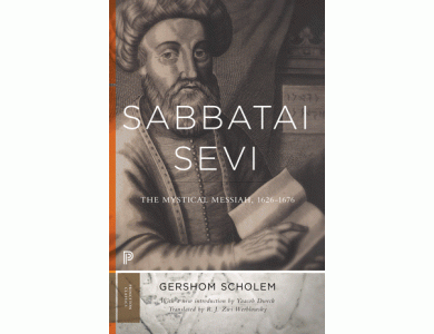 Sabbatai Sevi: The Mystical Messiah, 1626-1676