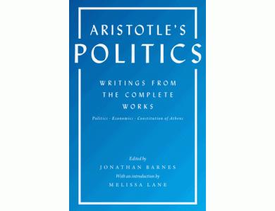 Aristotle's Politics: Writings from the Complete Works (Politics, Economics,Constitution of Athens)