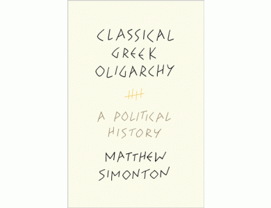 Classical Greek Oligarchy: A Political History