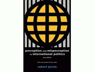 Perception and Misperception in International Politics