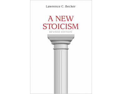 A New Stoicism, Revised Edition