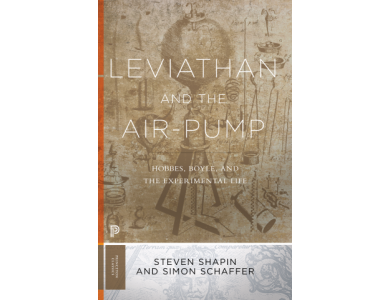 Leviathan and the Air-Pump: Hobbes , Boyle and the Experimental Life